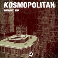 Various Artists - Kosmopolitan Remix EP